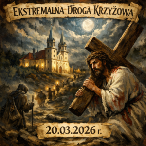 Ekstremalna Droga Krzyżowa z Trzciany: 20.03.2026 r.